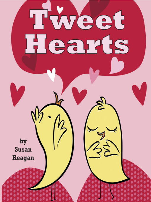 Title details for Tweet Hearts by Susan Reagan - Available